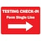 Signmission Public Safety, 36" Height, Decal, 24" x 36", Testing Check-in Form Single Line Right Arrow OS-NS-D-2436-25474 - alternate 1